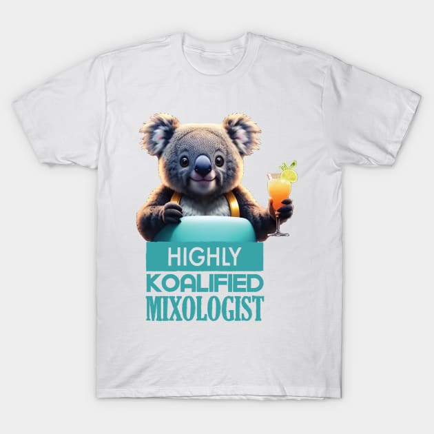 Just a Highly Koalified Mixologist Koala 6 T-Shirt by Dmytro